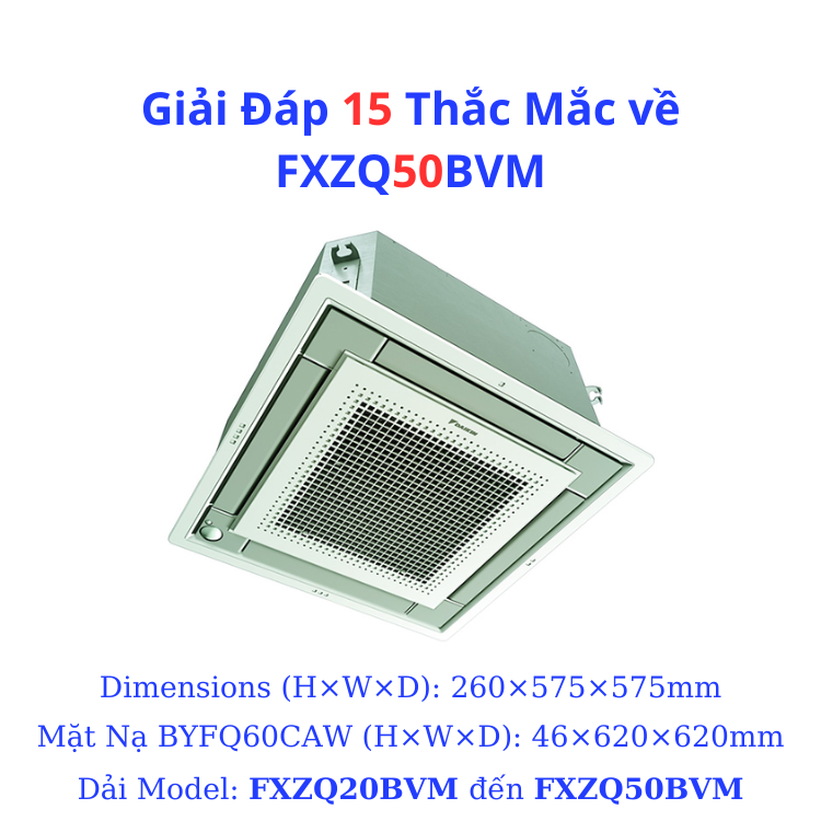 Giải Đáp 15 Thắc Mắc về FXZQ50BVM